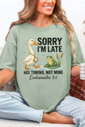 Sorry I'm Late Adult Tee
