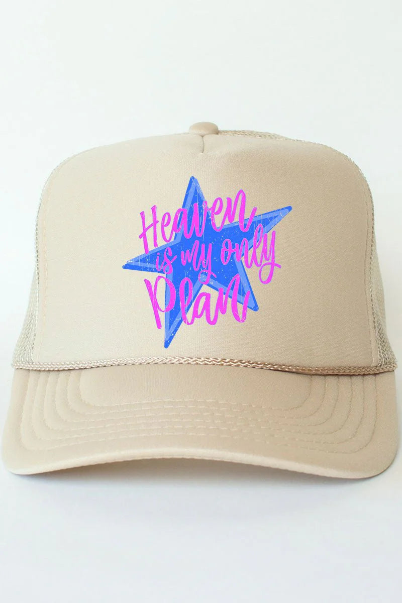 "Heaven Is My Only Plan" Foam Front Trucker Hat