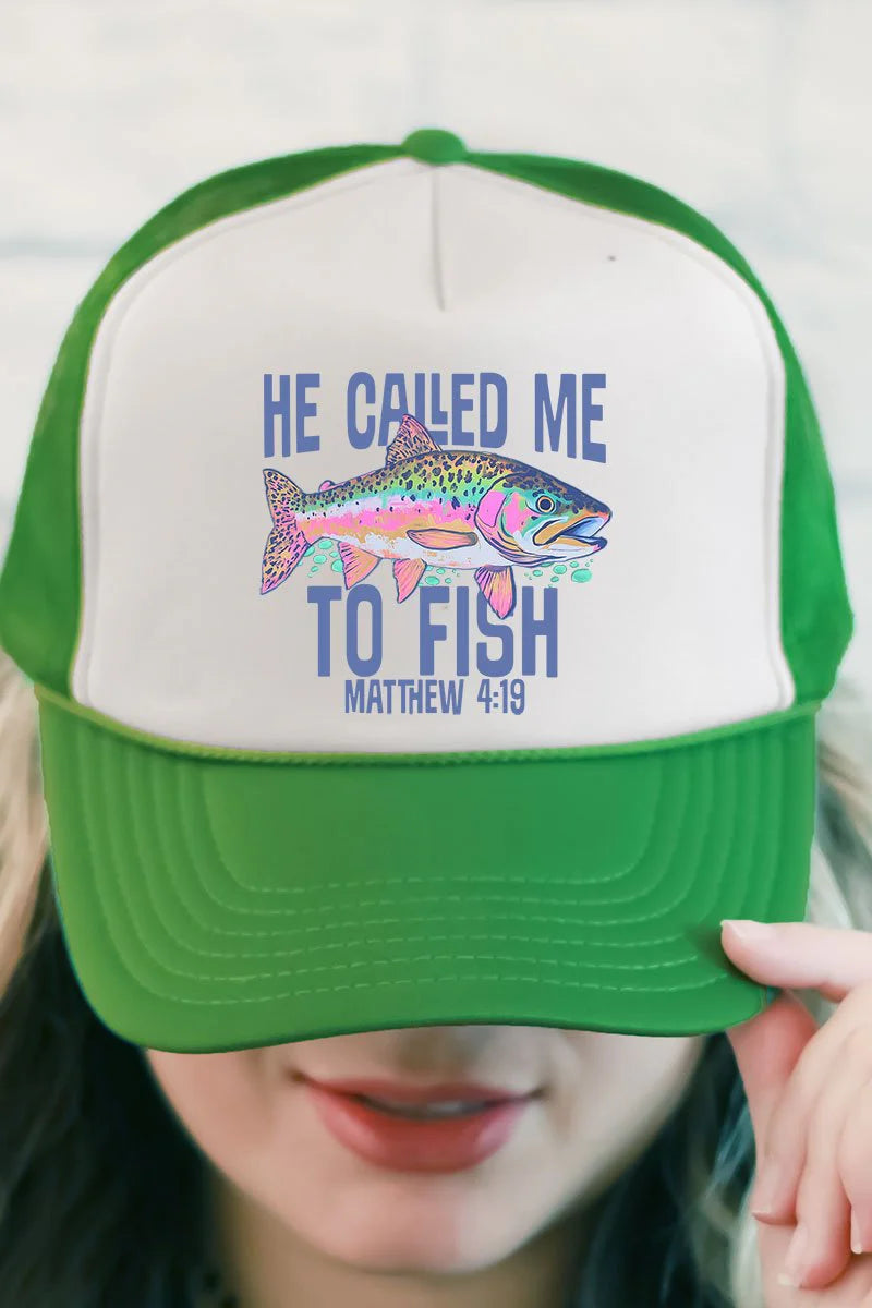 "He Called Me To Fish" Foam Trucker Hat