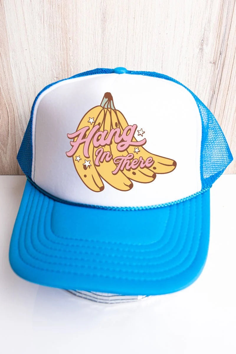 Hang in There Foam Trucker Hat