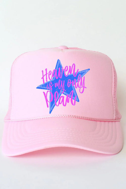 "Heaven Is My Only Plan" Foam Front Trucker Hat